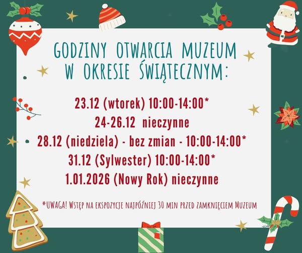 Godziny otwarcia muzeum w okresie świątecznym